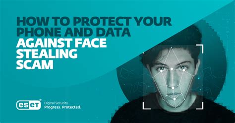 How to protect your phone and data against face stealing scams.